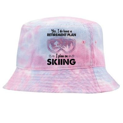 Yes I Do Have A Retirement Plan Skiing Tie-Dyed Bucket Hat