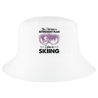 Yes I Do Have A Retirement Plan Skiing Cool Comfort Performance Bucket Hat