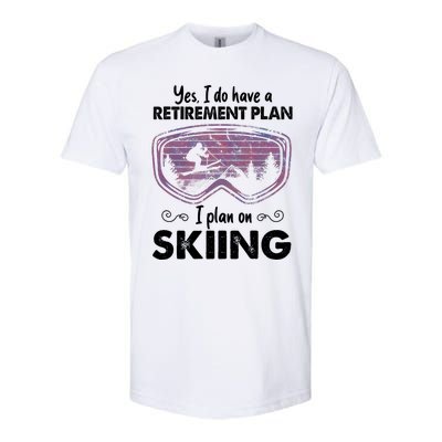 Yes I Do Have A Retirement Plan Skiing Softstyle® CVC T-Shirt