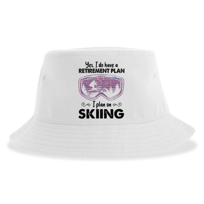 Yes I Do Have A Retirement Plan Skiing Sustainable Bucket Hat