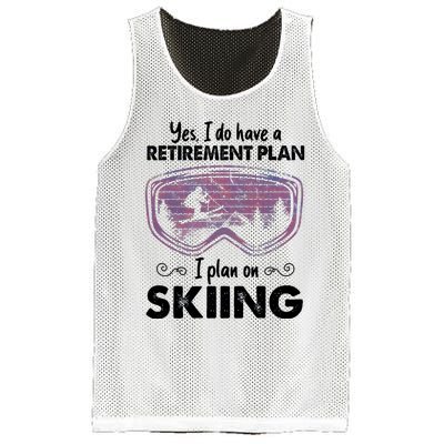 Yes I Do Have A Retirement Plan Skiing Mesh Reversible Basketball Jersey Tank