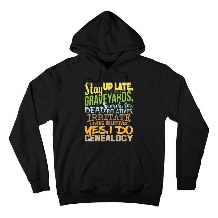 Yes I Do Genealogy Genealogist Ancestry Family Historian Hoodie