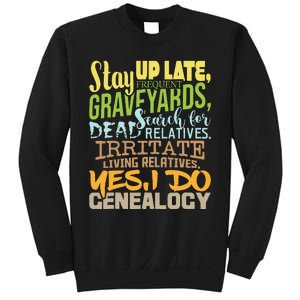 Yes I Do Genealogy Genealogist Ancestry Family Historian Sweatshirt