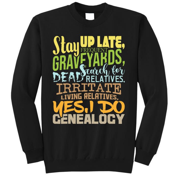 Yes I Do Genealogy Genealogist Ancestry Family Historian Sweatshirt