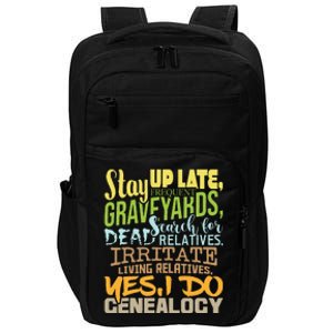 Yes I Do Genealogy Genealogist Ancestry Family Historian Impact Tech Backpack