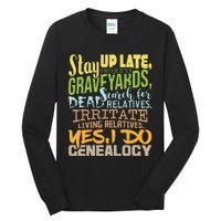 Yes I Do Genealogy Genealogist Ancestry Family Historian Tall Long Sleeve T-Shirt