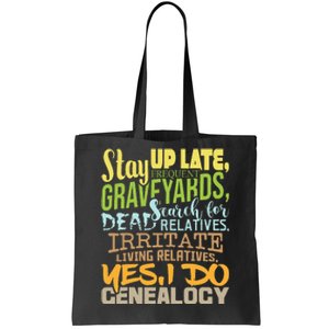 Yes I Do Genealogy Genealogist Ancestry Family Historian Tote Bag