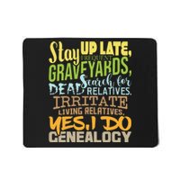 Yes I Do Genealogy Genealogist Ancestry Family Historian Mousepad