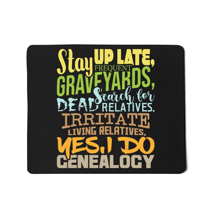 Yes I Do Genealogy Genealogist Ancestry Family Historian Mousepad