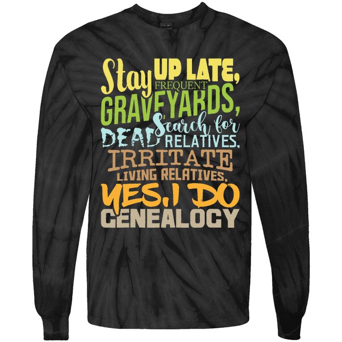 Yes I Do Genealogy Genealogist Ancestry Family Historian Tie-Dye Long Sleeve Shirt