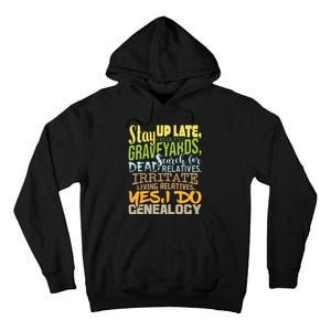 Yes I Do Genealogy Genealogist Ancestry Family Historian Tall Hoodie