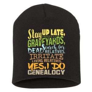 Yes I Do Genealogy Genealogist Ancestry Family Historian Short Acrylic Beanie