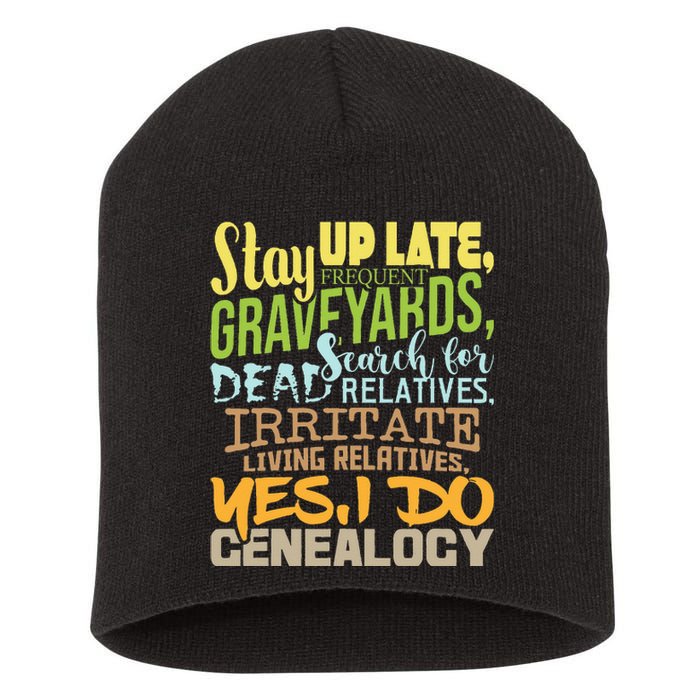 Yes I Do Genealogy Genealogist Ancestry Family Historian Short Acrylic Beanie