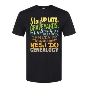 Yes I Do Genealogy Genealogist Ancestry Family Historian Softstyle CVC T-Shirt