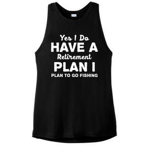 Yes I Do Have A Retirement Plan To Go Fishing Funny Ladies PosiCharge Tri-Blend Wicking Tank