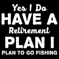 Yes I Do Have A Retirement Plan To Go Fishing Funny 7-Panel Snapback Hat