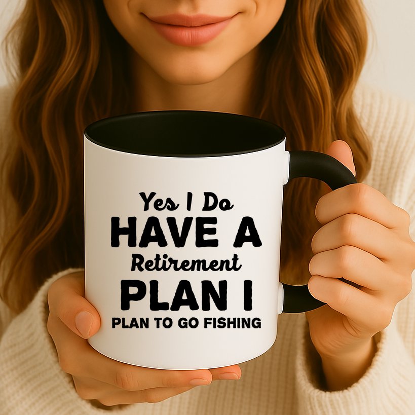 Yes I Do Have A Retirement Plan To Go Fishing Funny Mug