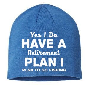 Yes I Do Have A Retirement Plan To Go Fishing Funny Sustainable Beanie