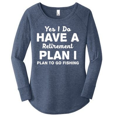 Yes I Do Have A Retirement Plan To Go Fishing Funny Women's Perfect Tri Tunic Long Sleeve Shirt