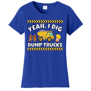 Yeah I Dig Dump Trucks Funny Bulldozer Excavator Tractor Gift Women's T-Shirt