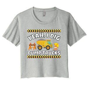 Yeah I Dig Dump Trucks Funny Bulldozer Excavator Tractor Gift Women's Crop Top Tee