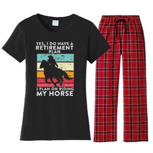 Yes. I Do Have A Retirement Plan I Plan On Riding My Horse Women's Flannel Pajama Set