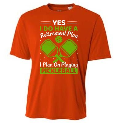 Yes I Do Have A Retirement Plan Pickleball Paddle Cooling Performance Crew T-Shirt