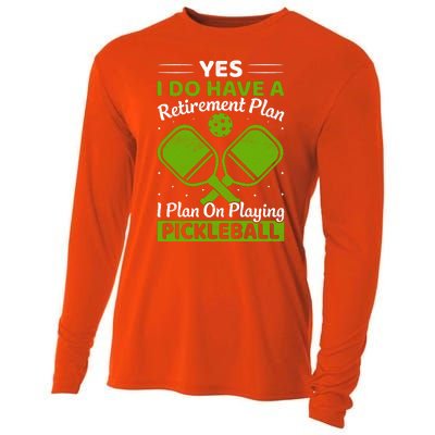 Yes I Do Have A Retirement Plan Pickleball Paddle Cooling Performance Long Sleeve Crew