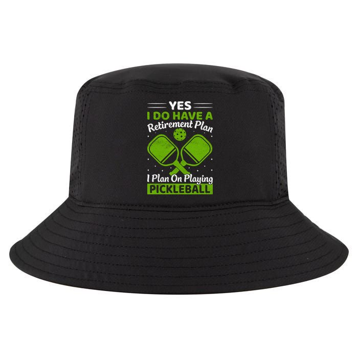 Yes I Do Have A Retirement Plan Pickleball Paddle Cool Comfort Performance Bucket Hat