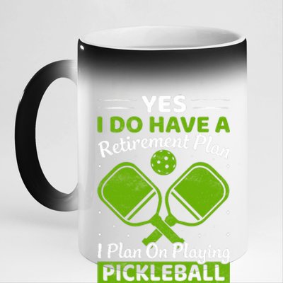 Yes I Do Have A Retirement Plan Pickleball Paddle 11oz Black Color Changing Mug