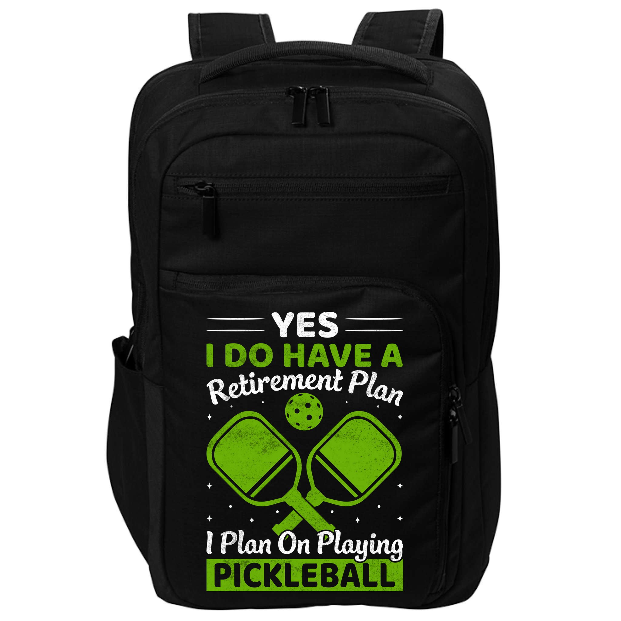 Yes I Do Have A Retirement Plan Pickleball Paddle Impact Tech Backpack