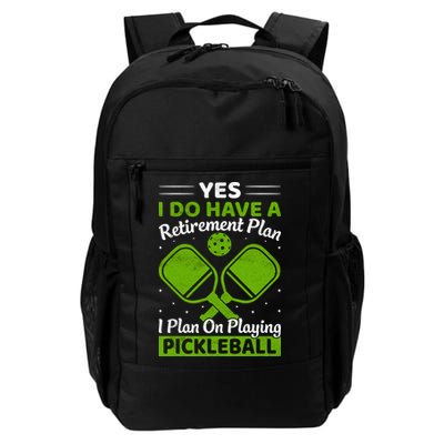 Yes I Do Have A Retirement Plan Pickleball Paddle Backpack