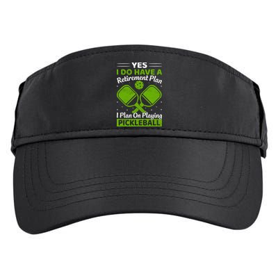 Yes I Do Have A Retirement Plan Pickleball Paddle Adult Drive Performance Visor