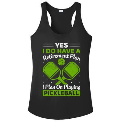 Yes I Do Have A Retirement Plan Pickleball Paddle Ladies PosiCharge Competitor Racerback Tank