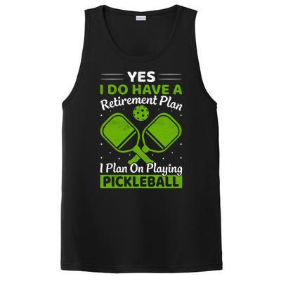 Yes I Do Have A Retirement Plan Pickleball Paddle PosiCharge Competitor Tank