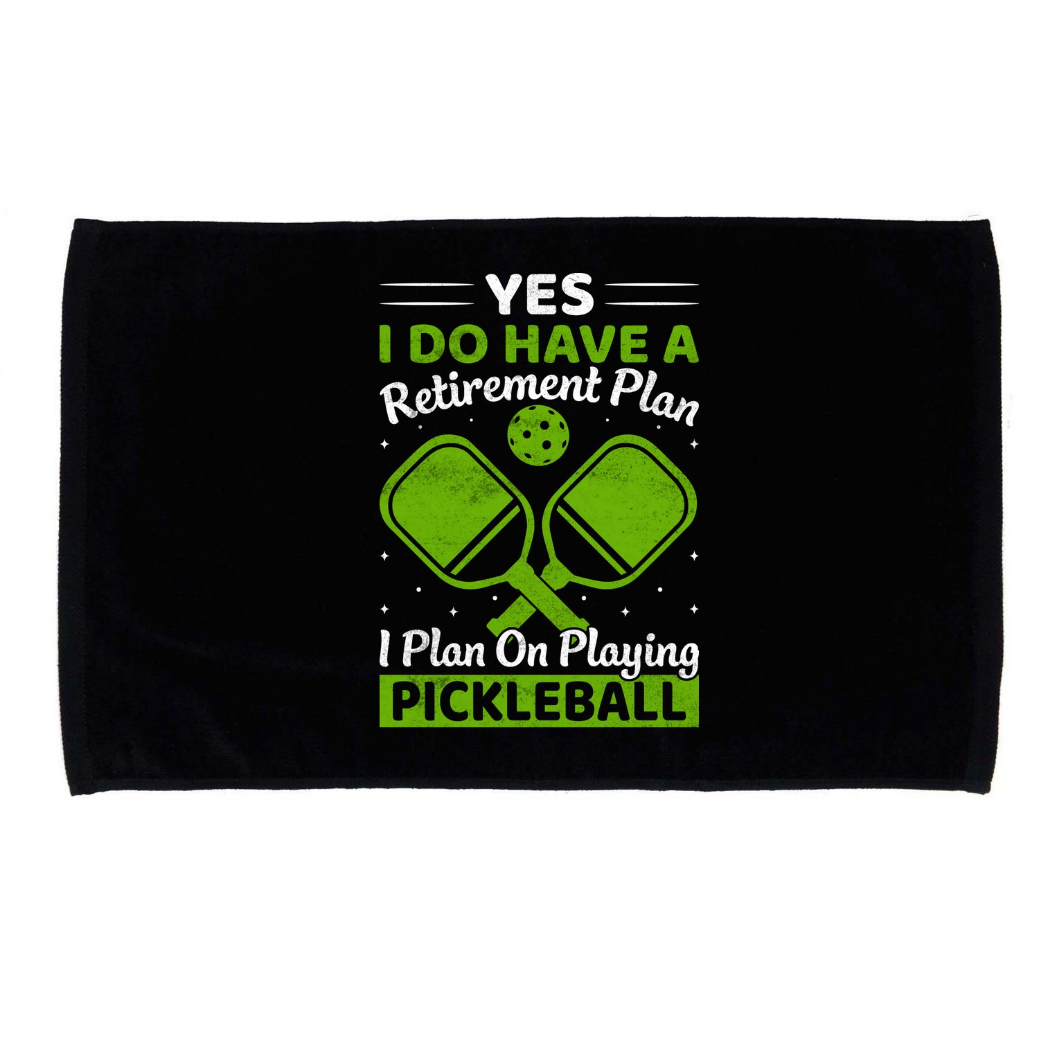 Yes I Do Have A Retirement Plan Pickleball Paddle Microfiber Hand Towel