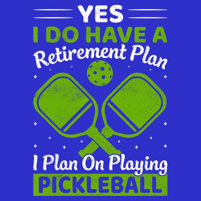 Yes I Do Have A Retirement Plan Pickleball Paddle Long Sleeve Shirt