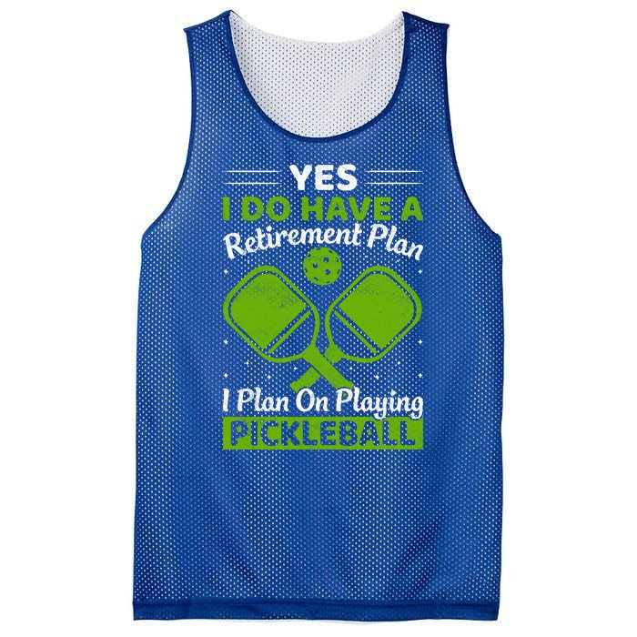 Yes I Do Have A Retirement Plan Pickleball Paddle Mesh Reversible Basketball Jersey Tank