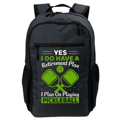 Yes I Do Have A Retirement Plan Pickleball Paddle Daily Commute Backpack