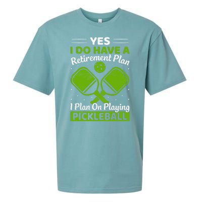 Yes I Do Have A Retirement Plan Pickleball Paddle Sueded Cloud Jersey T-Shirt