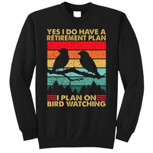 Yes I Do Have A Retirement Plan I Plan On Bird Watching Sweatshirt