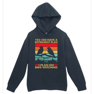 Yes I Do Have A Retirement Plan I Plan On Bird Watching Urban Pullover Hoodie