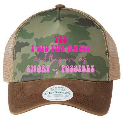 Yes I Did The Nails And They Are As Short As Possible Quote Legacy Tie Dye Trucker Hat