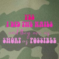 Yes I Did The Nails And They Are As Short As Possible Quote Legacy Tie Dye Trucker Hat