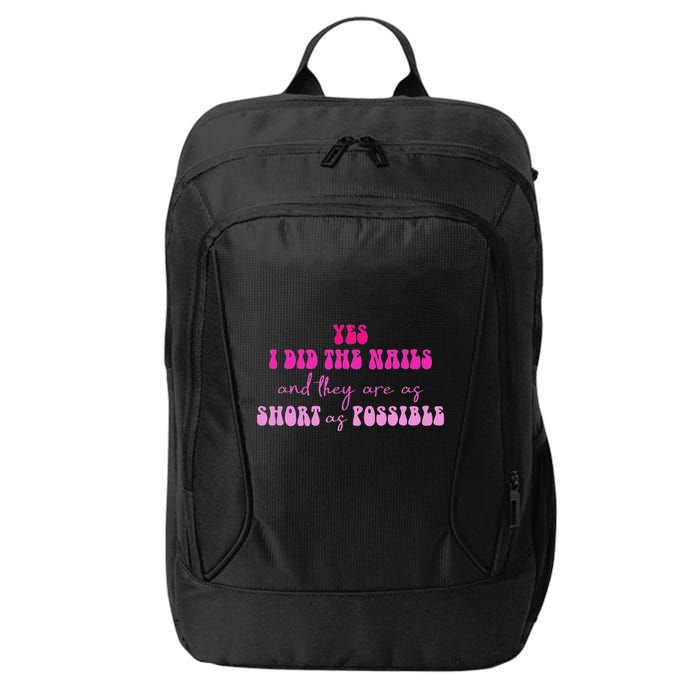 Yes I Did The Nails And They Are As Short As Possible Quote City Backpack