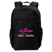 Yes I Did The Nails And They Are As Short As Possible Quote Backpack