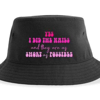 Yes I Did The Nails And They Are As Short As Possible Quote Sustainable Bucket Hat