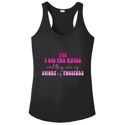 Yes I Did The Nails And They Are As Short As Possible Quote Ladies PosiCharge Competitor Racerback Tank