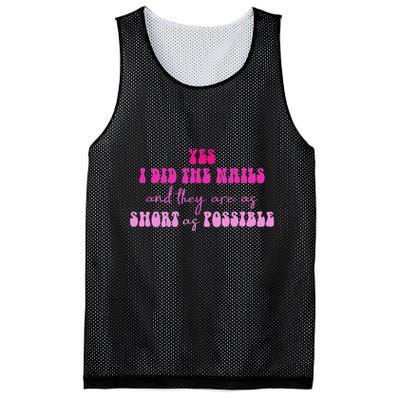 Yes I Did The Nails And They Are As Short As Possible Quote Mesh Reversible Basketball Jersey Tank