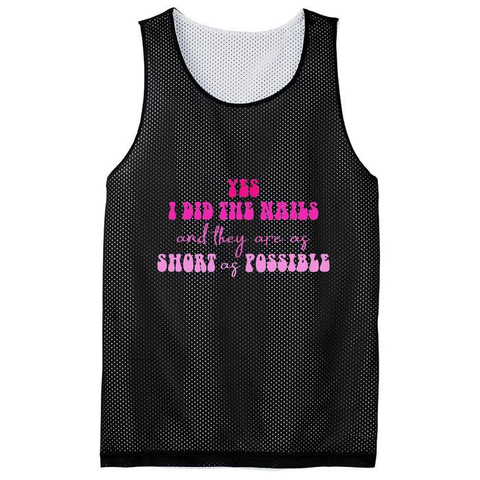 Yes I Did The Nails And They Are As Short As Possible Quote Mesh Reversible Basketball Jersey Tank